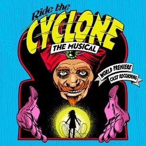 Ride the Cyclone: The Musical (World Premiere Cast Recording) album cover