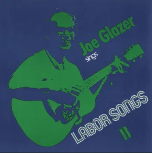 Sings Labor Songs II by Joe Glazer album cover