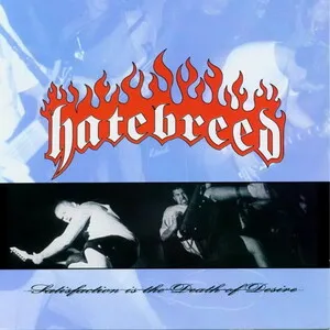Satisfaction Is the Death of Desire by Hatebreed album cover