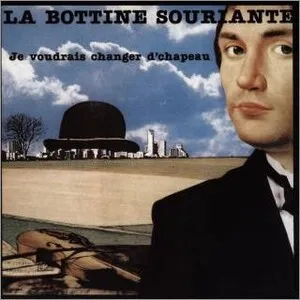 Je voudrais changer d'chapeau by La Bottine souriante album cover