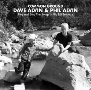 Common Ground: Dave Alvin & Phil Alvin Play and Sing the Songs of Big Bill Broonzy