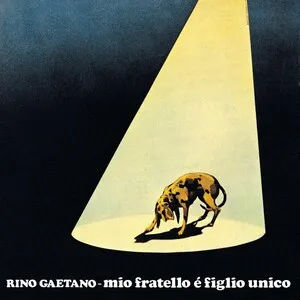 Mio fratello è figlio unico by Rino Gaetano album cover