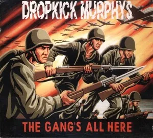 The Gang's All Here by Dropkick Murphys album cover