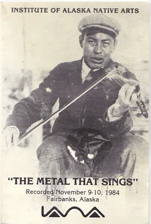 The Metal That Sings: 1984 Athabascan Old-Time Fiddling Festival album cover