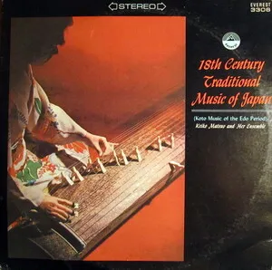18th Century Traditional Music of Japan (Koto Music of the Edo Period)