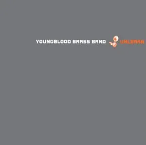 Unlearn by Youngblood Brass Band album cover