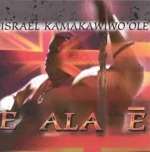 E Ala E by Israel Kamakawiwoʻole album cover