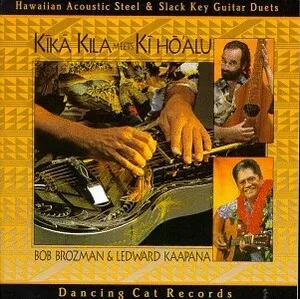 Kīkā Kila Meets Ki Hō'alu by Bob Brozman & Ledward Kaapana album cover