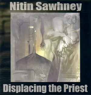 Displacing the Priest by Nitin Sawhney album cover