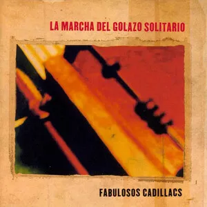 La marcha del golazo solitario by Los Fabulosos Cadillacs album cover