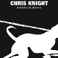 Enough Rope by Chris Knight album cover