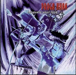 Conquers Your Love by Praga Khan album cover