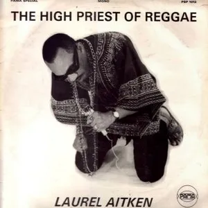 The High Priest of Reggae by Laurel Aitken album cover