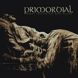 Where Greater Men Have Fallen by Primordial album cover