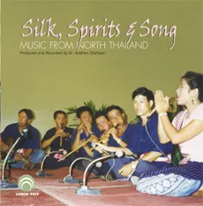 Silk, Spirits & Song: Music From North Thailand album cover