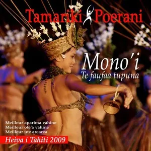 Mono'i (Te Faufaa Tupuna) (Heiva I Tahiti 2009) by Tamariki Poerani album cover