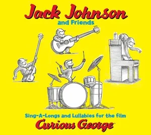 Sing-A-Longs and Lullabies for the Film Curious George by Jack Johnson and Friends album cover