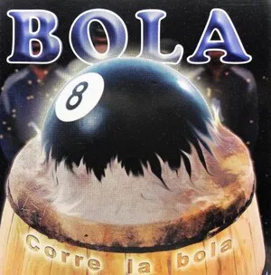Corre la bola by Bola 8 album cover