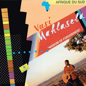 Wisdom of Forgiveness by Vusi Mahlasela album cover