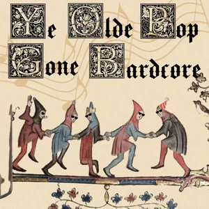 Ye Olde Pop Gone Bardcore