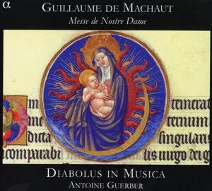 Messe de Nostre Dame by Guillaume de Machaut / Diabolus in Musica / Antoine Guerber album cover