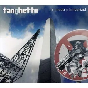 El miedo a la libertad by Tanghetto album cover