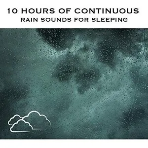 10 Hours of Continuous Rain Sounds for Sleeping by White Noise Radiance album cover