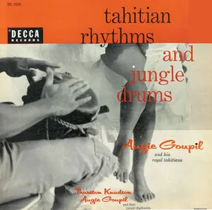 Tahitian Rhythms and Jungle Drums by Augie Goupil / Thurston Knudson album cover