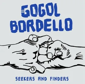 Seekers and Finders by Gogol Bordello album cover