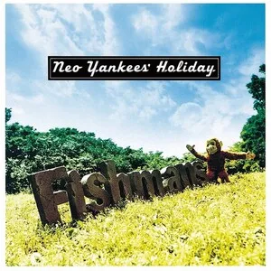 Neo Yankees' Holiday ネオ・ヤンキーズ・ホリデイ by Fishmans album cover