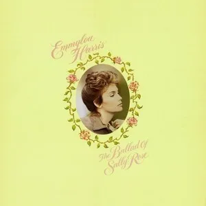 The Ballad of Sally Rose by Emmylou Harris album cover