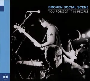 You Forgot It in People by Broken Social Scene album cover