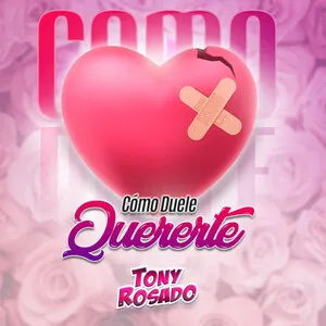 Como duele quererte by Tony Rosado album cover