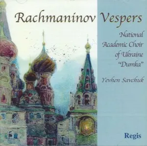 Vespers by Sergey Rakhmaninov Сергей Рахманинов / National Academic Choral Capella "Dumka"… album cover