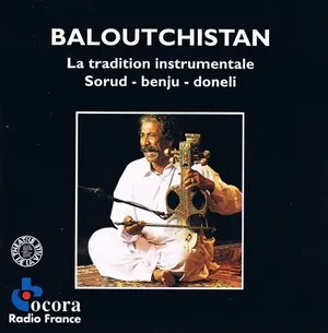 Baloutchistan: La tradition instrumentale