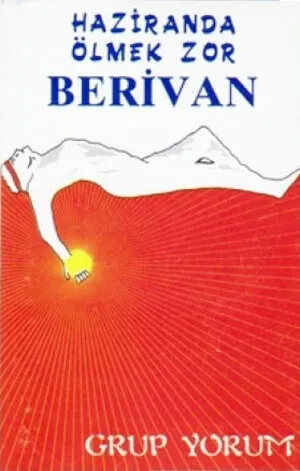 Haziranda ölmek zor - Berivan