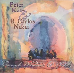 Through Windows & Walls by Peter Kater & R. Carlos Nakai album cover