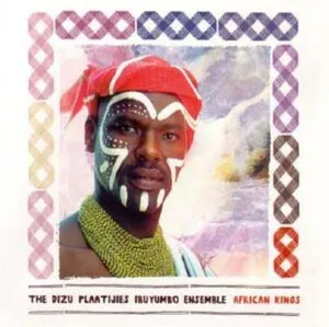African Kings by The Dizu Plaatjies Ibuyambo Ensemble album cover