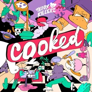 COOKED by Teddy Killerz album cover