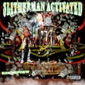 Slitherman Activated by RXK Nephew album cover