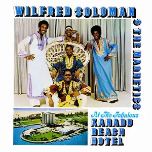 At the Fabulous Xanadu Beach Hotel by Wilfred Solomon & The Magnetics album cover