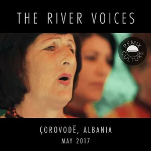 Çorovodë, Albania | May 2017 by The River Voices album cover