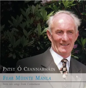 Fear múinte mánla: Sean-nós Songs From Connemara by Patsy Ó Ceannabháin album cover