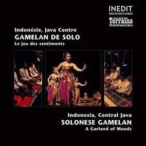 Indonésie, Java Centre: Le Gamelan de Solo (Le jeu des sentiments) / Indonesia, Central Java: Solonese Gamelan (A Garla… album cover