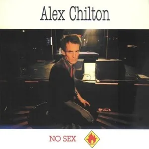 Alex Chilton - No Sex