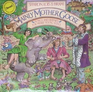 Mainly Mother Goose: Songs and Rhymes for Merry Young Souls by Sharon, Lois & Bram album cover