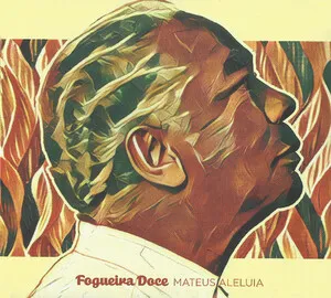 Fogueira doce by Mateus Aleluia album cover