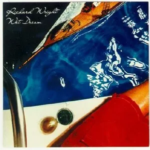 Richard Wright - Wet Dream