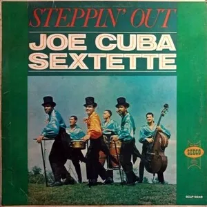 Steppin' Out by Joe Cuba Sextette album cover