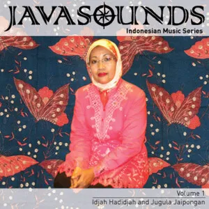 Javasounds Volume 1: Jugula Jaipongan by Idjah Hadidjah & Jugala Group album cover